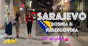 Sarajevo At Night Walking Tour - Bosnia & Herzegovina 🇧🇦 [4k 60fps] Ferhadija | Baščaršija