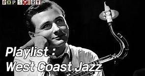 Playlist : West Coast Jazz
