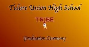 Tulare Union High School 2022 Graduation Ceremony