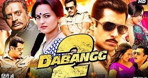 Dabangg 2 Full Movie | Salman Khan | Sonakshi Sinha | Prakash Raj | Review & Fact HD