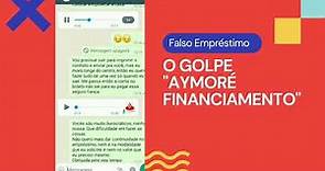 Golpe "AYMORÉ FINANCIAMENTO" Empréstimo On Line. golpe pelo WhatsApp.