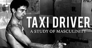 Taxi Driver A Study of Masculinity & Existentialism