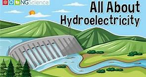 All About Hydroelectricity