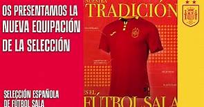 La Selección Española de Fútbol Sala estrena nueva camiseta para la Euro 2022 | 🔴 SEFUTBOL