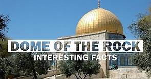 11 Fascinating Facts About Jerusalem's Dome Of The Rock