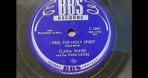 Clara Ward And The Ward Sisters - I Feel The Holy Spirit