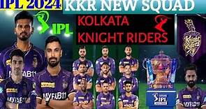 IPL 2024 - Kolkata Knight Riders New Squad | KKR Team Players List 2024 | KKR Squad 2024