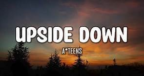 A*Teens - Upside Down (Lyrics)