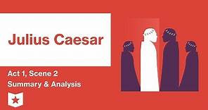 Julius Caesar by Shakespeare | Act 1, Scene 2 Summary & Analysis