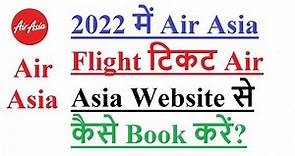 How to book Air Ticket from Air Asia website in 2022