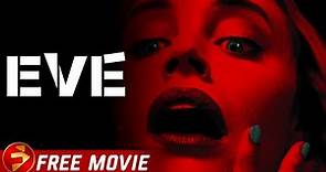 EVE | Psychological Thriller | Rachel Warren | Free Movie