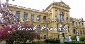 CITY OF PRAGUE MUSEUM CZECH REPUBLIC