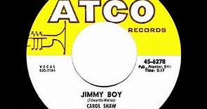 1963 Carol Shaw - Jimmy Boy