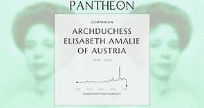 Archduchess Elisabeth Amalie of Austria Biography | Pantheon