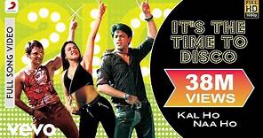 It's the Time to Disco Full Video - Kal Ho Naa Ho|Shah Rukh Khan|Saif Ali|Preity|Shaan|KK
