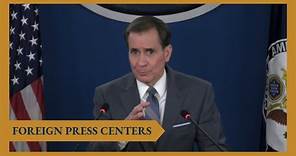 Foreign Press Center Briefing with John Kirby, NSC Coordinator for Strategic Communications