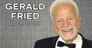 Gerald Fried (1928-2023)