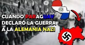 El Día que Paraguay le declaró la guerra a Alemania | Análisis Histórico