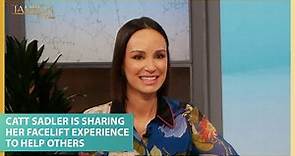 Catt Sadler Is Sharing Her Facelift Experience to Help Others