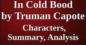 In Cold Blood by Truman Capote | Characters, Summary, Analysis