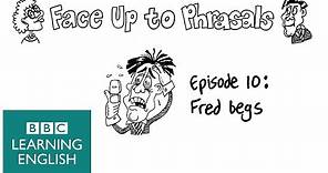 Use the phrasal verb: take back - episode 10 - Face up to Phrasals
