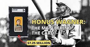 Honus Wagner: The Man Behind The Card