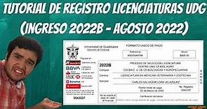 TUTORIAL de registro a LICENCIATURAS UDG 2022B (ingreso en agosto de 2022)