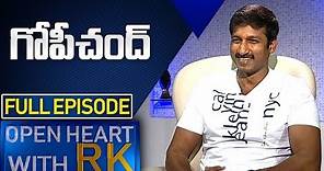 Actor Gopichand | Open Heart with RK | Full Episode | ABN Telugu
