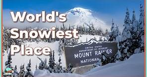 Why Mt. Rainier is the Snowiest Place on Earth