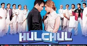 Hulchul | Hindi Full Movie | Akshaye Khanna, Kareena Kapoor | Hindi Full Comedy Movies
