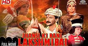 झाँसी की रानी लक्ष्मीबाई फुल मूवी | JHANSI KI RANI LAKSHMIBAI Full Movie | Bollywood Superhit movie