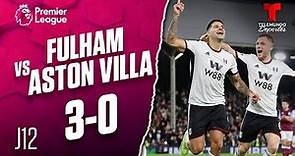 Highlights & Goals: Fulham vs. Aston Villa 3-0 | Premier League | Telemundo Deportes