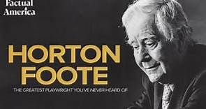 Horton Foote: The Greatest Playwright You've Never Heard Of