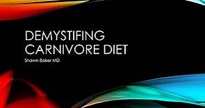 Dr. Shawn Baker presentation: Demystifying the Carnivore Diet