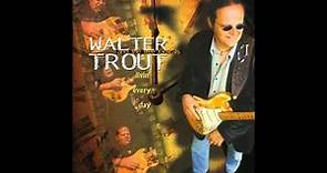 WALTER TROUT-- --- Livin Everyday