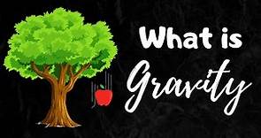 Gravity | What is gravity? | Gravity for kids