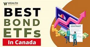 15 Best Bond ETFs In Canada for Fixed-Income in May 2024