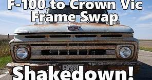 F100 to Crown Vic Frame Swap: The Shakedown!