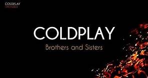 Coldplay - Brothers and Sisters (Legendado/Tradução)