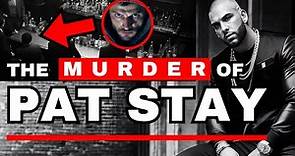 The Heinous Murder of Pat Stay