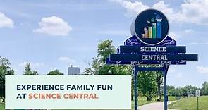 Exploring Science Central in Fort Wayne, Indiana