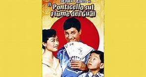IL PONTICELLO SUL FIUME DEI GUAI (1958) Film Completo
