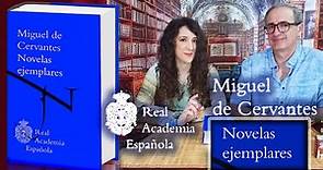 A fondo: Novelas ejemplares de Miguel de Cervantes - edición Espasa/RAE