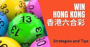 Win Hong Kong Mark Six Lottery 香港六合彩 Ultimate Guide