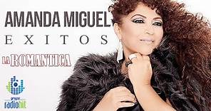 10 Éxitos Románticos de Amanda Miguel (Mix de LA ROMÁNTICA)