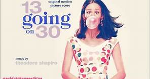 13 Going On 30 - Original Motion Picture Scores // Theodore Shapiro // - 1. "Prologue"