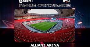 FIFA 23 | ALLIANZ ARENA - BAYERN MUNCHEN | STADIUM CUSTOMIZATION