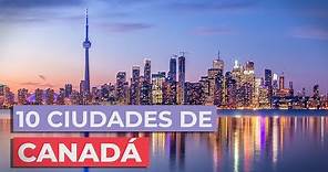 10 Ciudades de Canadá 🇨🇦 | Imprescindibles