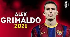 Alex Grimaldo 2021 - Welcome to Barcelona - Defensive Skills & Goals - HD