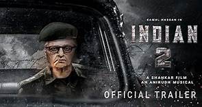 INDIAN 2 - Official Trailer | Kamal Haasan | Shankar | Anirudh | indian 2 trailer